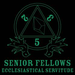 Senior Fellows : Ecclesiastical Servitude